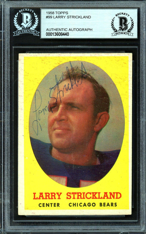Larry Strickland Autographed 1958 Topps Card #99 Chicago Bears Beckett BAS #13608440 - RSA