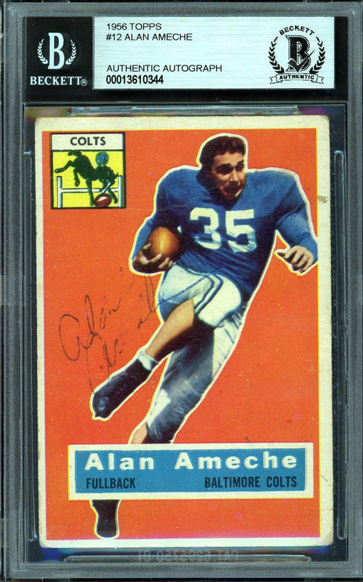 Alan Ameche Autographed 1956 Topps Card #12 Baltimore Colts Beckett BAS #13610344 - RSA