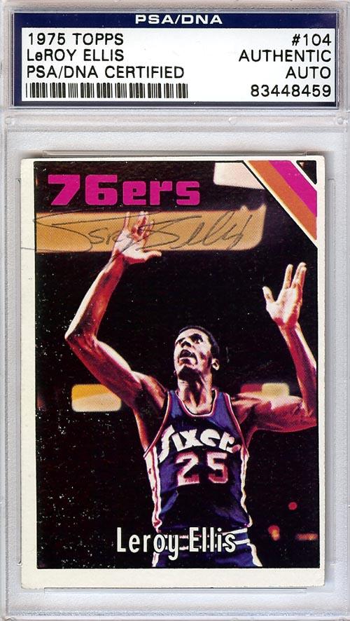 LeRoy Ellis Autographed 1975 Topps Card #104 Philadelphia 76ers PSA/DNA #83448459 - RSA