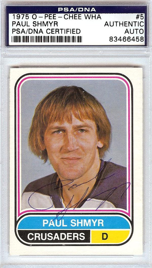Paul Shmyr Autographed 1975 O-Pee-Chee WHA Card #5 Cleveland Crusaders PSA/DNA #83466458 - RSA