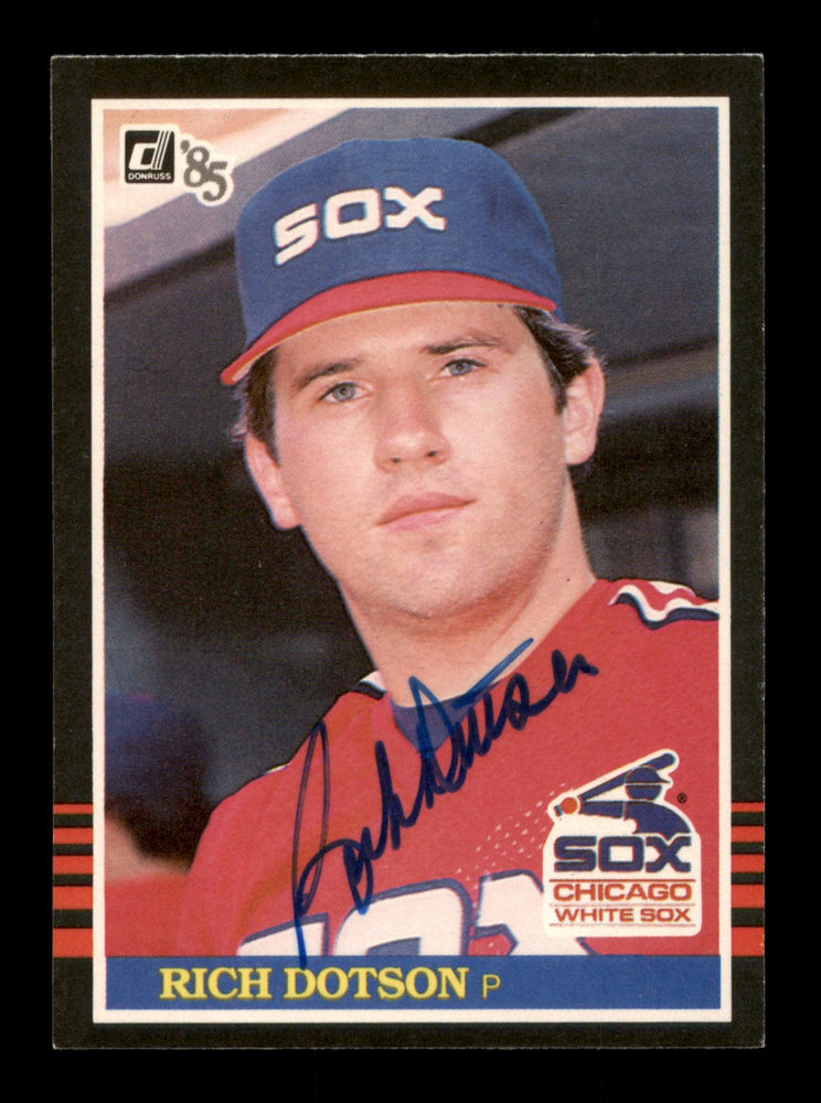 Richard Rich Dotson Autographed 1985 Donruss Card #302 Chicago White Sox SKU #195555 - RSA