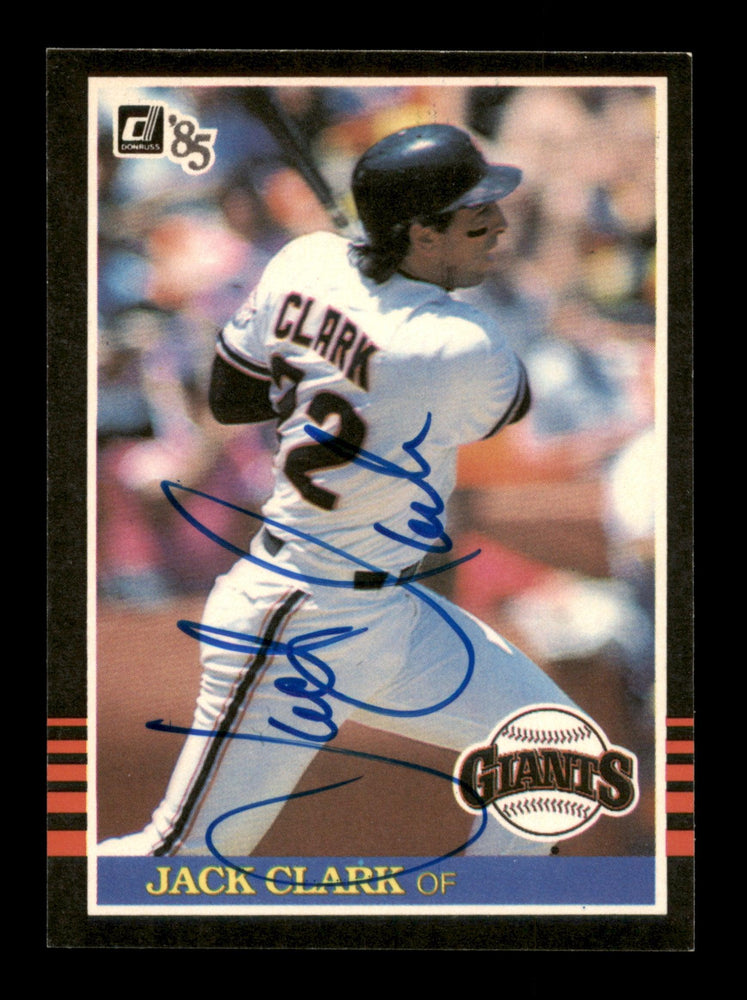 Jack Clark Autographed 1985 Donruss Card #65 San Francisco Giants SKU #195585 - RSA