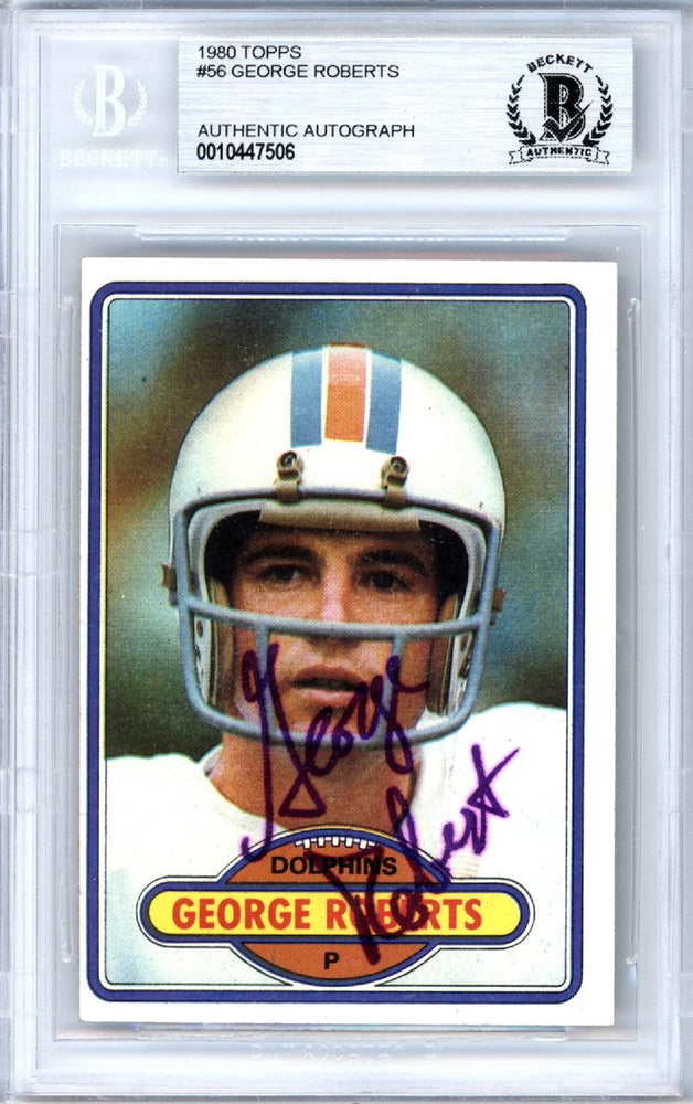 George Roberts Autographed 1980 Topps Card #56 Miami Dolphins Beckett BAS #10447506 - RSA