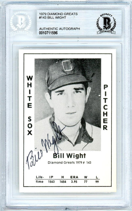 Bill Wight Autographed 1979 Diamond Greats Card #143 Chicago White Sox Beckett BAS #10711596 - RSA