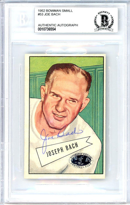 Joe Bach Autographed 1952 Bowman Small Card #53 Pittsburgh Steelers Coach Beckett BAS #10736554 - RSA
