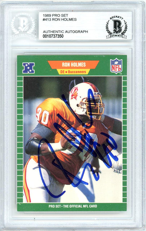 Ron Holmes Autographed 1989 Pro Set Card #413 Tampa Bay Buccaneers Beckett BAS #10737350 - RSA