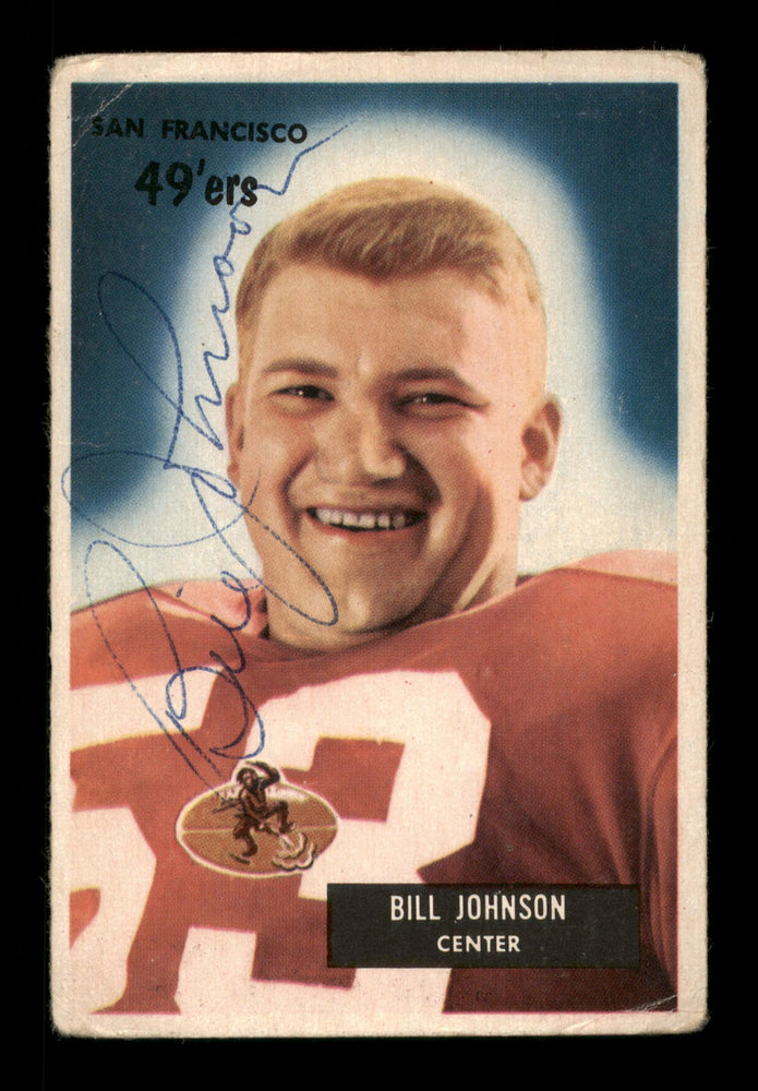 Bill Johnson Autographed 1955 Bowman Card #46 San Francisco 49ers SKU #198022 - RSA