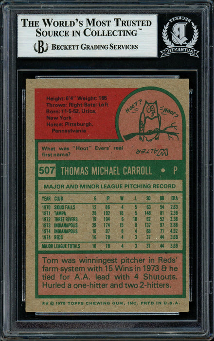 Tom Carroll Autographed 1975 Topps Card #507 Cincinnati Reds Beckett BAS #11482138 - RSA