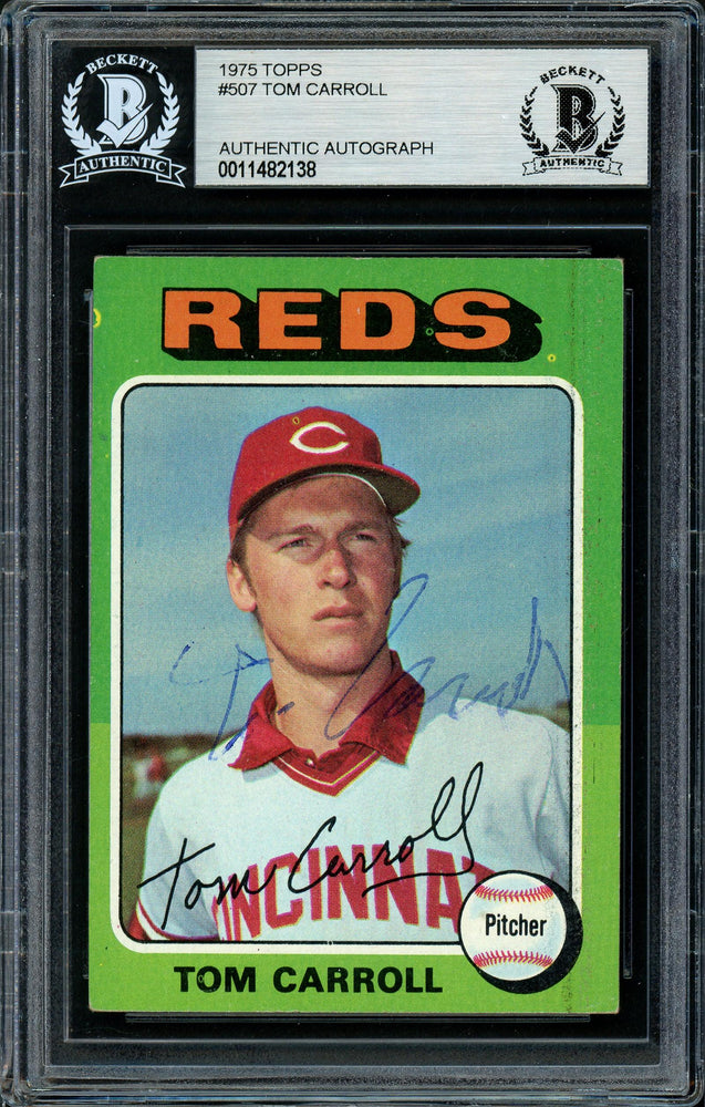Tom Carroll Autographed 1975 Topps Card #507 Cincinnati Reds Beckett BAS #11482138 - RSA