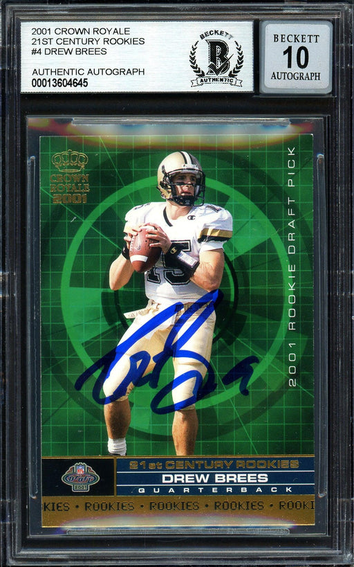Drew Brees Autographed 2001 Pacific Crown Royale Rookie Card #4 New Orleans Saints Auto Grade Gem Mint 10 Beckett BAS Stock #199471 - RSA