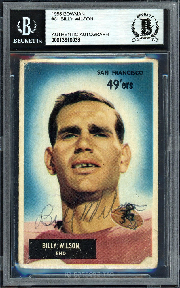 Billy Wilson Autographed 1955 Bowman Rookie Card #81 San Francisco 49ers Beckett BAS #13610038 - RSA
