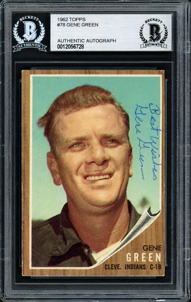 Gene Green Autographed 1962 Topps Card #78 Cleveland Indians "Best Wishes" Beckett BAS #12056728 - RSA