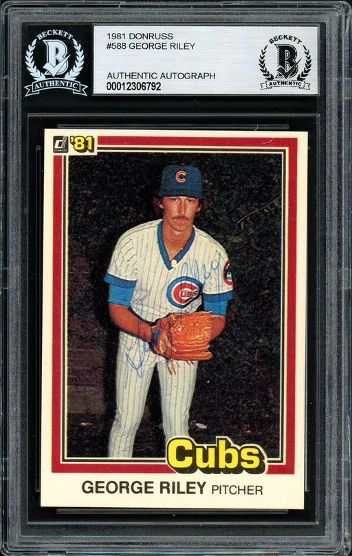 George Riley Autographed 1981 Donruss Rookie Card #588 Chicago Cubs Beckett BAS #12306792 - RSA