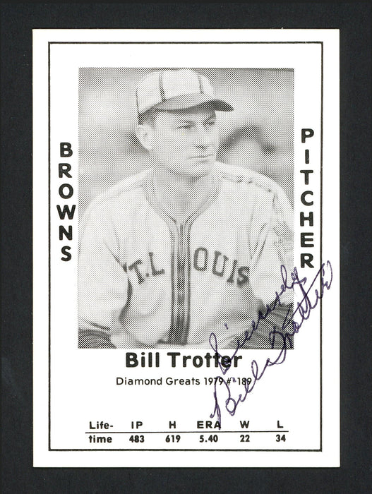Bill Trotter Autographed 1979 Diamond Greats Card #189 St. Louis Browns SKU #165627 - RSA
