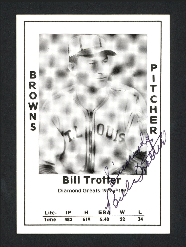 Bill Trotter Autographed 1979 Diamond Greats Card #189 St. Louis Browns SKU #165627 - RSA