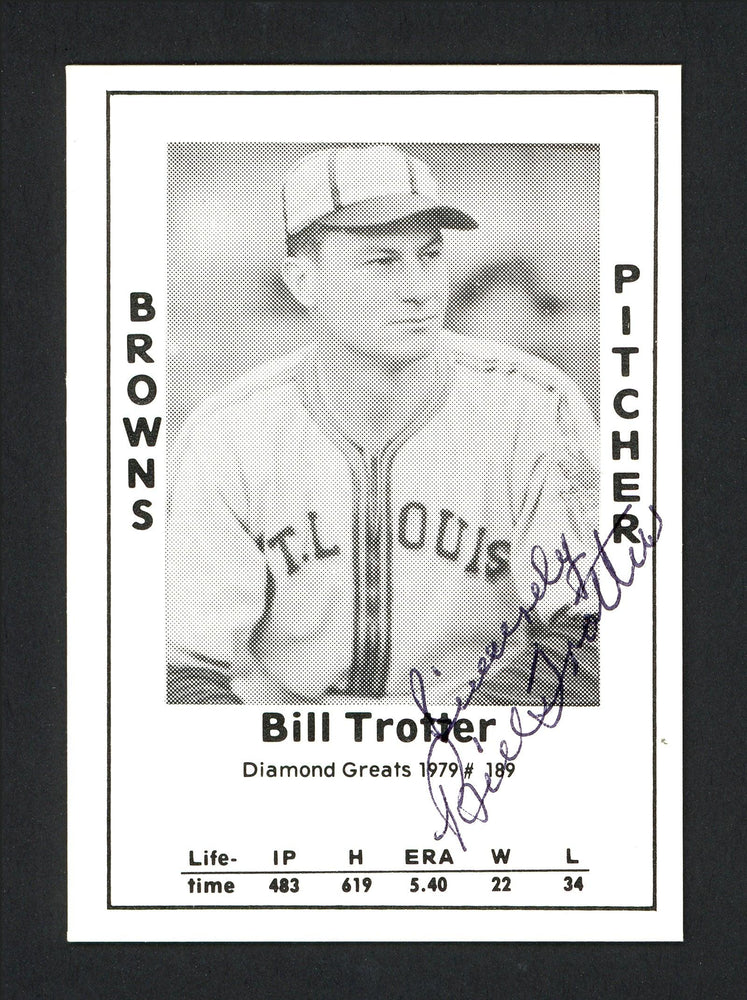 Bill Trotter Autographed 1979 Diamond Greats Card #189 St. Louis Browns SKU #165628 - RSA