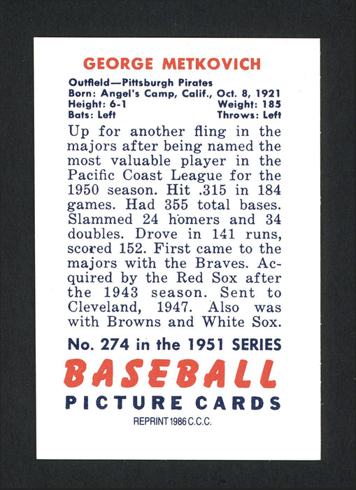 George Metkovich Autographed 1986 CCC 1951 Bowman Reprint Card #274 Pittsburgh Pirates SKU #165835 - RSA