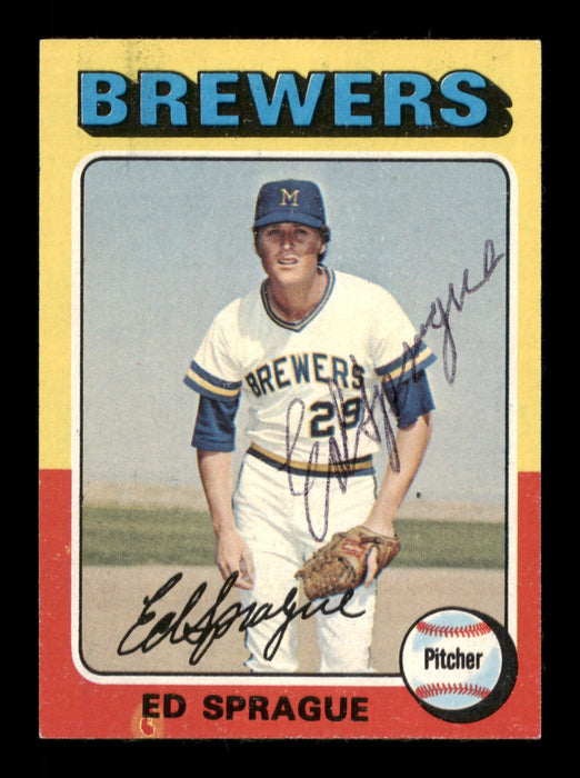 Ed Sprague Autographed 1975 Topps Card #76 Milwaukee Brewers SKU #203937 - RSA