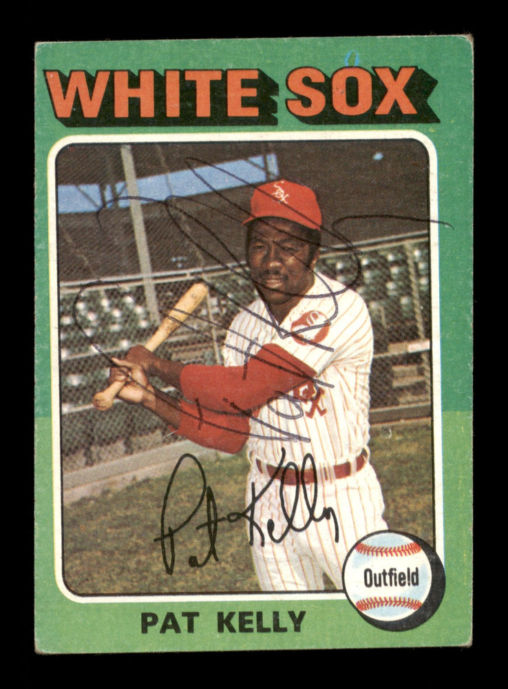 Pat Kelly Autographed 1975 Topps Card #82 Chicago White Sox SKU #204397 - RSA
