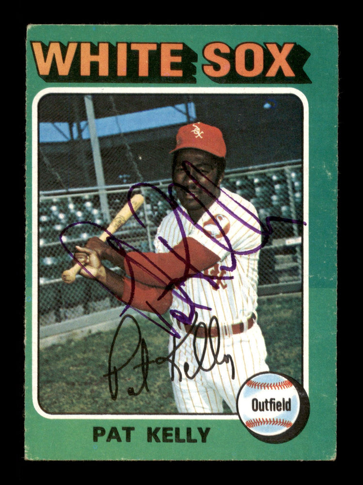Pat Kelly Autographed 1975 Topps Card #82 Chicago White Sox SKU #204398 - RSA
