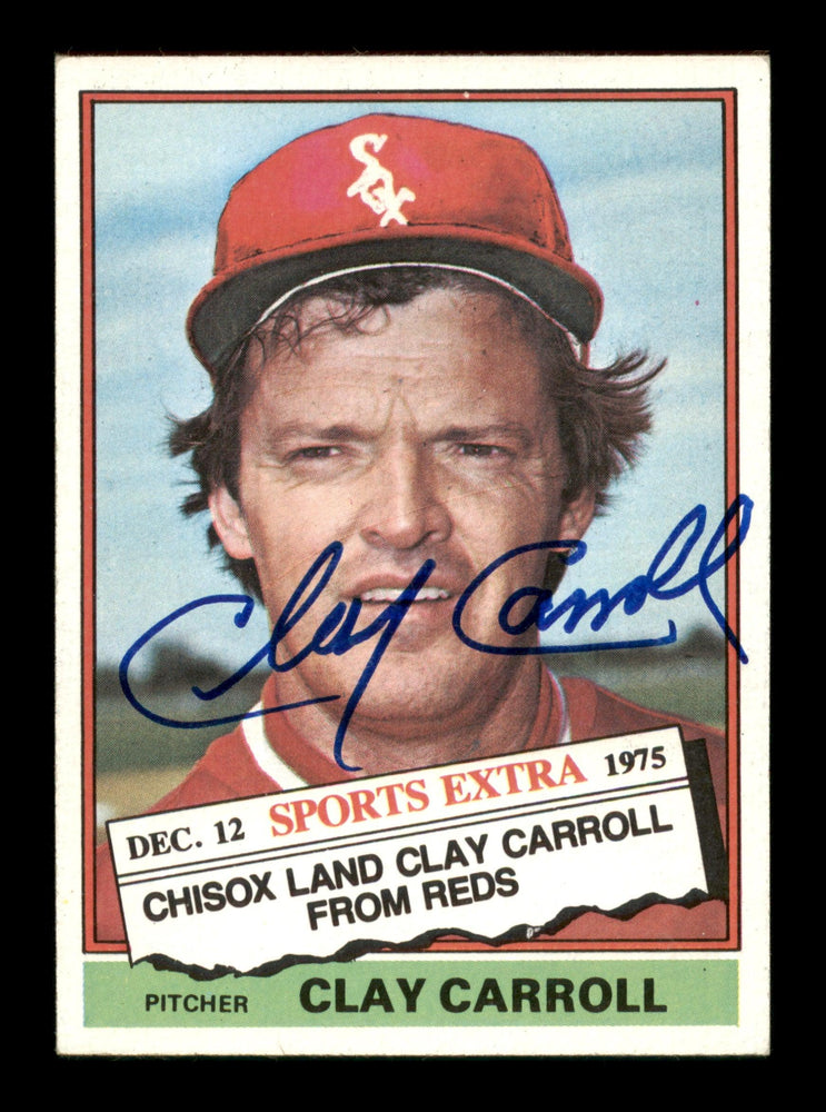 Clay Carroll Autographed 1976 Topps Traded Card #211T Chicago White Sox SKU #204950 - RSA