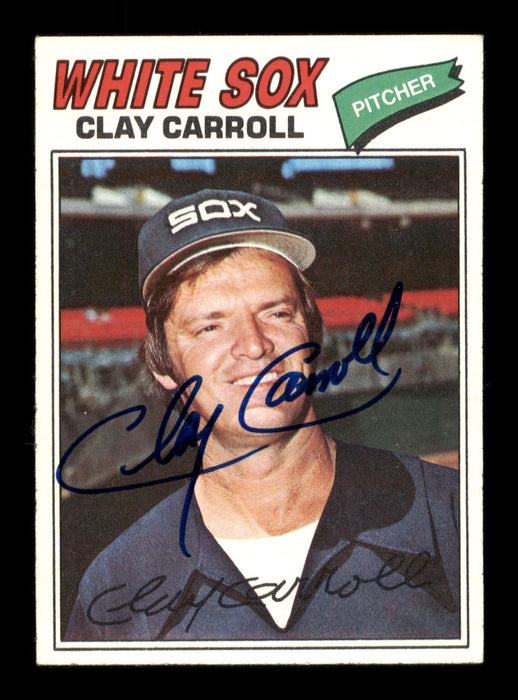 Clay Carroll Autographed 1977 Topps Card #497 Chicago White Sox SKU #205193 - RSA