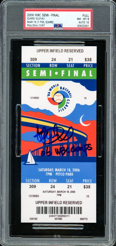 Ichiro Suzuki Autographed 2006 WBC Semi-Final Ticket Seattle Mariners PSA 8 Auto Grade Gem Mint 10 "06 WBC Champs" PSA/DNA #63633261 - RSA