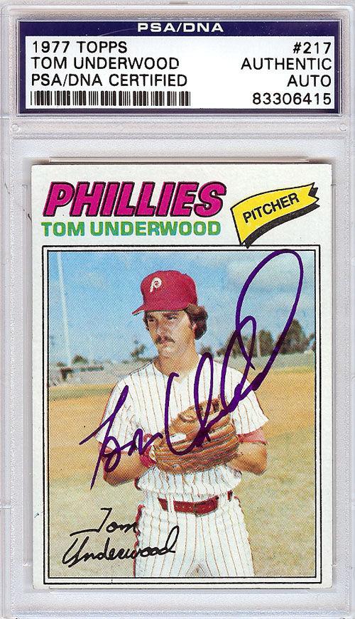 Tom Underwood Autographed 1977 Topps Card #217 Philadelphia Phillies PSA/DNA #83306415 - RSA
