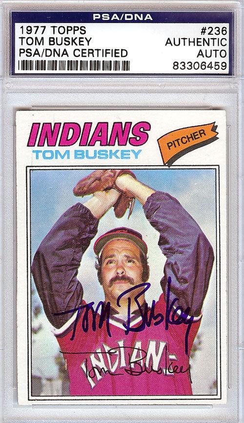 Tom Buskey Autographed 1977 Topps Card #236 Cleveland Indians PSA/DNA #83306459 - RSA