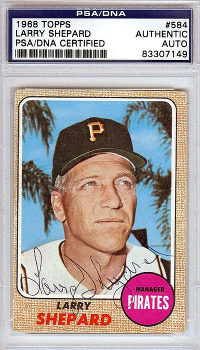 Larry Shepard Autographed 1968 Topps Card #584 Pittsburgh Pirates PSA/DNA #83307149 - RSA