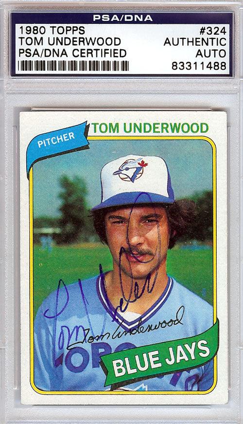 Tom Underwood Autographed 1980 Topps Card #324 Toronto Blue Jays PSA/DNA #83311488 - RSA