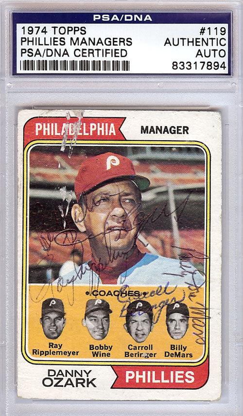 Carroll Beringer, Danny Ozark, Ray Rippelmeyer, Bobby Wine & Billy Demars Autographed 1974 Topps Card #119 Philadelphia Phillies PSA/DNA #83317894 - RSA