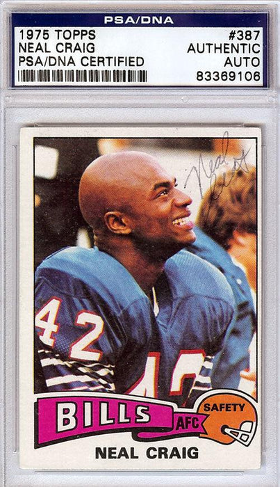 Neal Craig Autographed 1975 Topps Rookie Card #387 Buffalo Bills PSA/DNA #83369106 - RSA