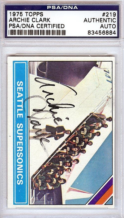 Archie Clark Autographed 1975 Topps Card #219 Seattle Sonics PSA/DNA #83456884 - RSA