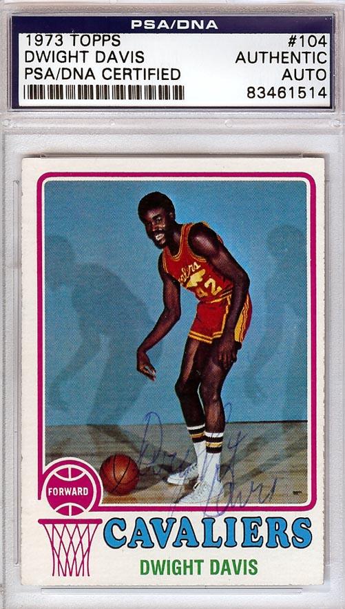 Dwight Davis Autographed 1973 Topps Card #104 Cleveland Cavaliers PSA/DNA #83461514 - RSA