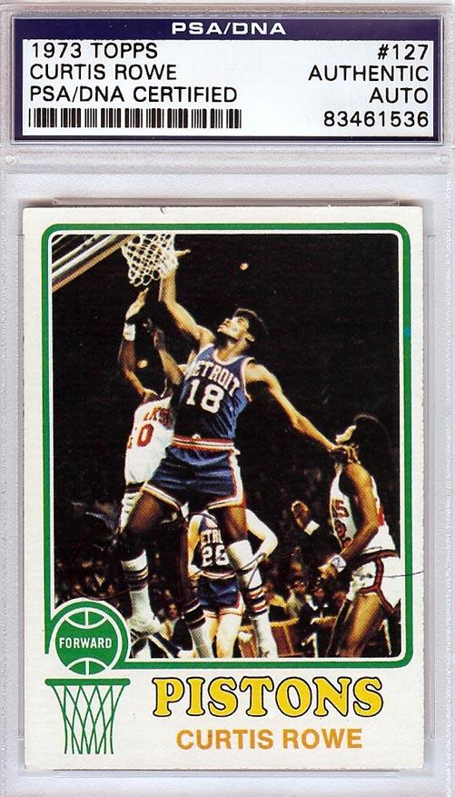 Curtis Rowe Autographed 1973 Topps Card #127 Detroit Pistons PSA/DNA #83461536 - RSA