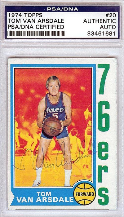 Tom Van Arsdale Autographed 1974 Topps Card #20 Philadelphia 76ers PSA/DNA #83461681 - RSA