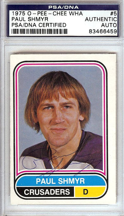 Paul Shmyr Autographed 1975 O-Pee-Chee WHA Card #5 Cleveland Crusaders PSA/DNA #83466459 - RSA