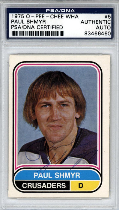 Paul Shmyr Autographed 1975 O-Pee-Chee WHA Card #5 Cleveland Crusaders PSA/DNA #83466460 - RSA