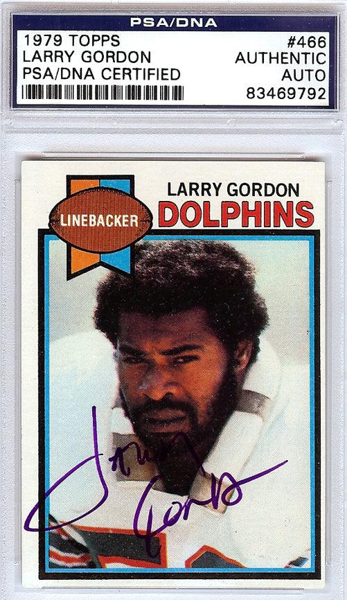 Larry Gordon Autographed 1979 Topps Card #466 Miami Dolphins PSA/DNA #83469792 - RSA