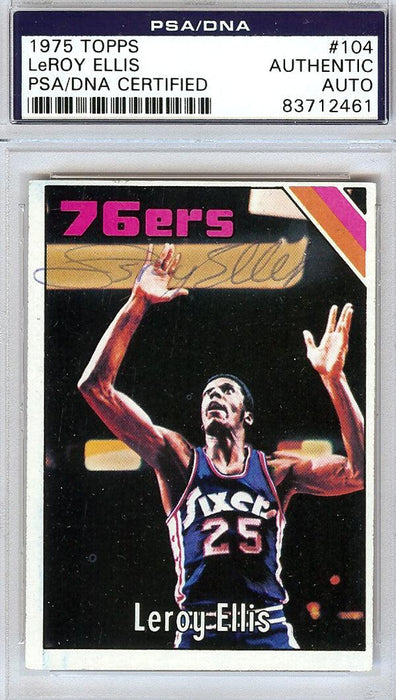 LeRoy Ellis Autographed 1975 Topps Card #104 Philadelphia 76ers PSA/DNA #83712461 - RSA