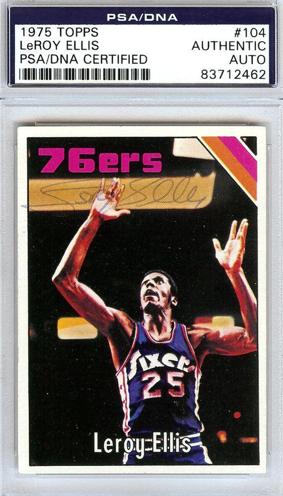 LeRoy Ellis Autographed 1975 Topps Card #104 Philadelphia 76ers PSA/DNA #83712462 - RSA