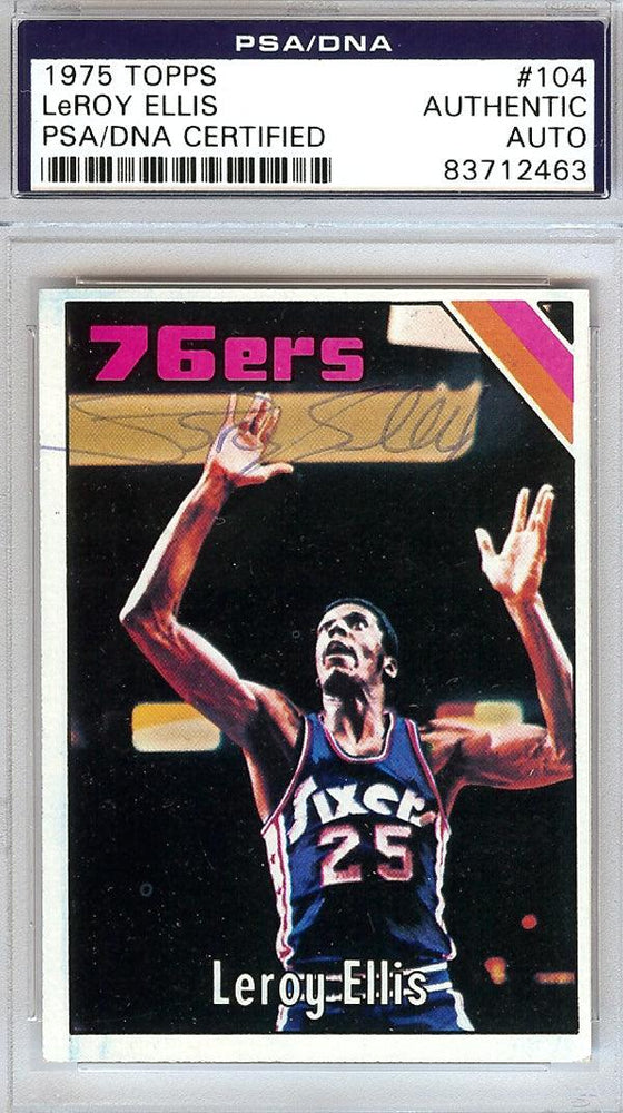 LeRoy Ellis Autographed 1975 Topps Card #104 Philadelphia 76ers PSA/DNA #83712463 - RSA