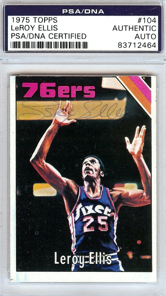 LeRoy Ellis Autographed 1975 Topps Card #104 Philadelphia 76ers PSA/DNA #83712464 - RSA