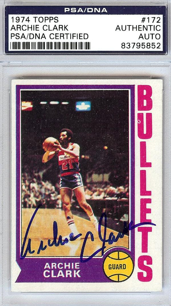 Archie Clark Autographed 1974 Topps Card #172 Washington Bullets PSA/DNA #83795852 - RSA
