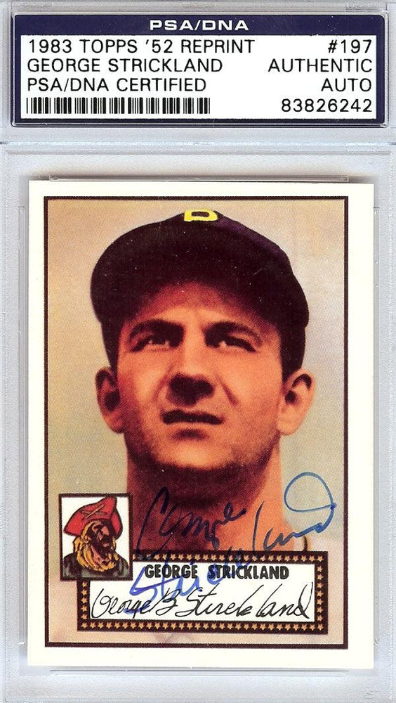 George Strickland Autographed 1952 Topps Reprint Card #197 Pittsburgh Pirates PSA/DNA #83826242 - RSA