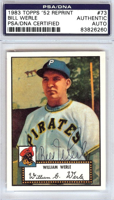 Bill Werle Autographed 1952 Topps Reprint Card #73 Pittsburgh Pirates PSA/DNA #83826260 - RSA