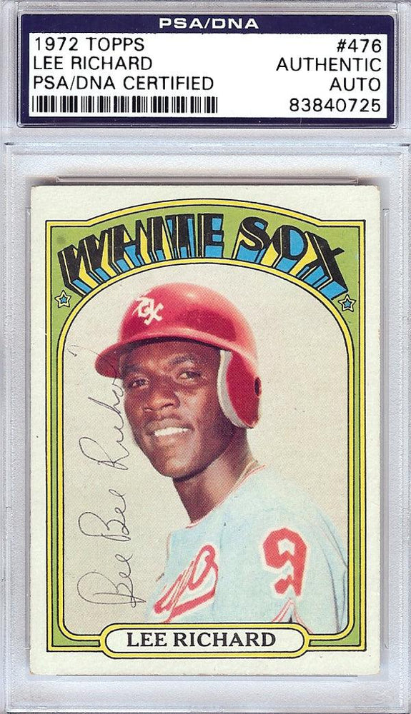 Lee "Bee Bee" Richard Autographed 1972 Topps Card #476 Chicago White Sox PSA/DNA #83840725 - RSA