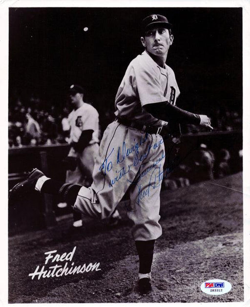 Fred Hutchinson Autographed 8x10 Photo Detroit Tigers "To Dwight Best Wishes" PSA/DNA #Z83312 - RSA