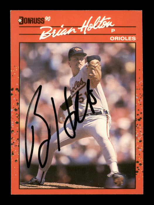 Brian Holton Autographed 1990 Donruss Card #635 Baltimore Orioles SKU #188592 - RSA